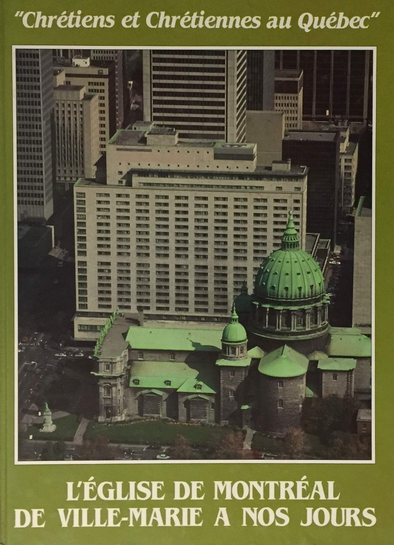 Livre L'église de Montréal de Ville-Marie à nos jours - Collectif (Livre d'occasion) - ISBN 22150...