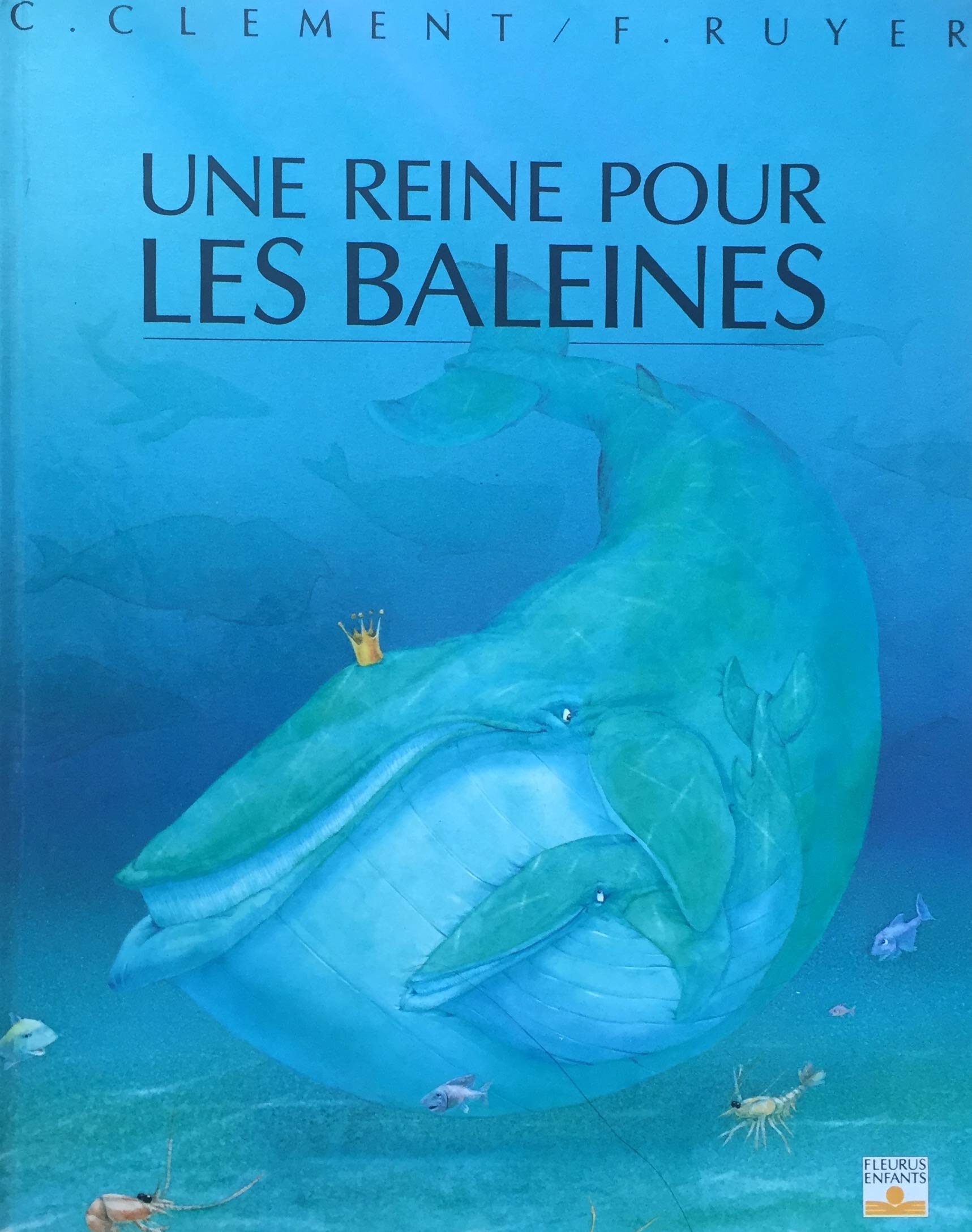 Livre Une reine pour les baleines - Claude Clément (Livre d'occasion) - ISBN 2215014725