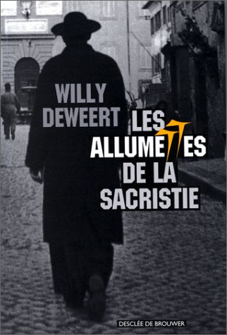 Livre Les allumettes de sa sacristie - Willy Deweert (Livre d'occasion) - ISBN 2220043061