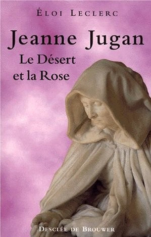 Livre Jeanne Jugan : Le désert et la Rose - Éloi Leclerc (Livre d'occasion) - ISBN 2220048241