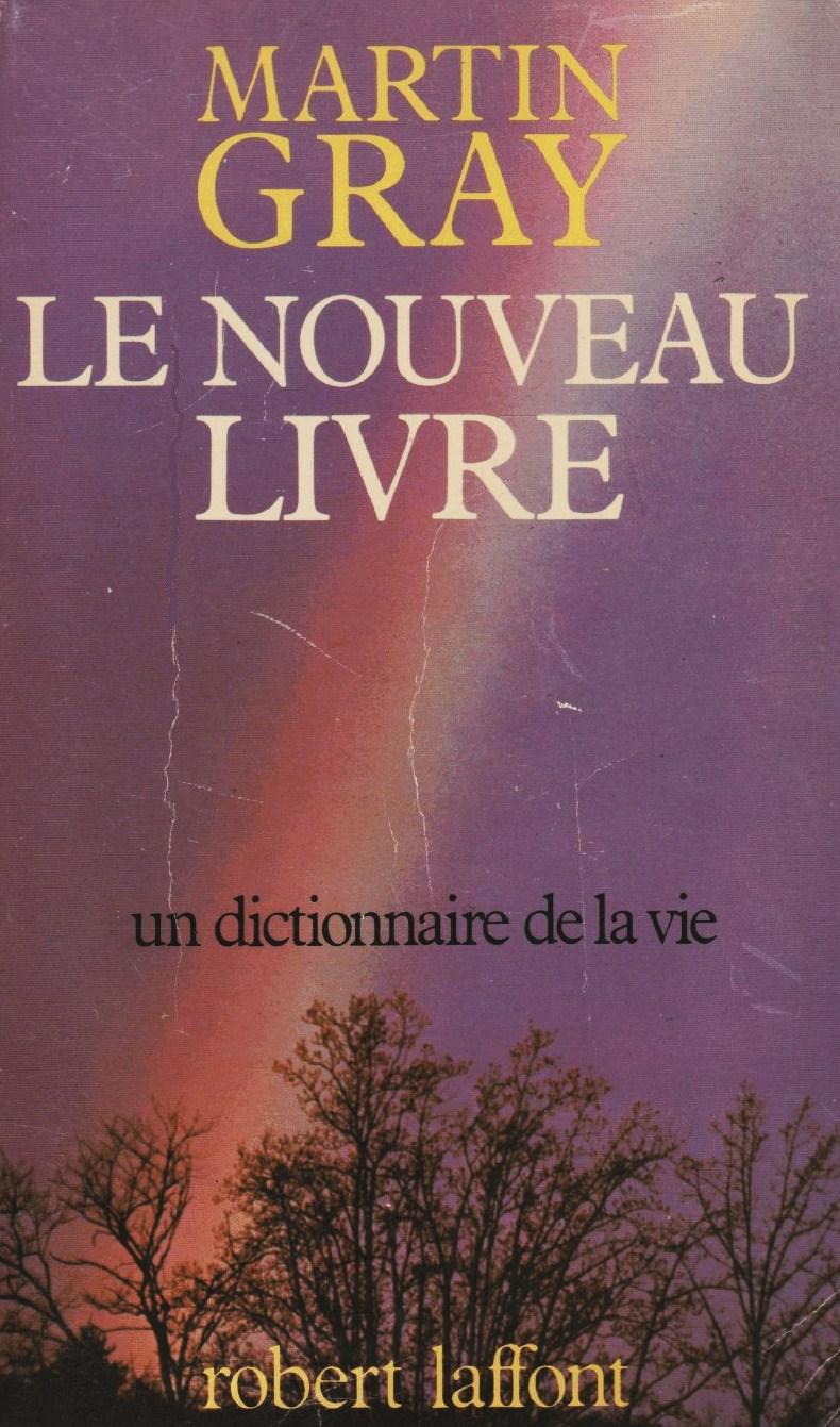 Livre Le nouveau livre : Un dictionnaire de la vie - Martin Gray (Livre d'occasion) - ISBN 222100...