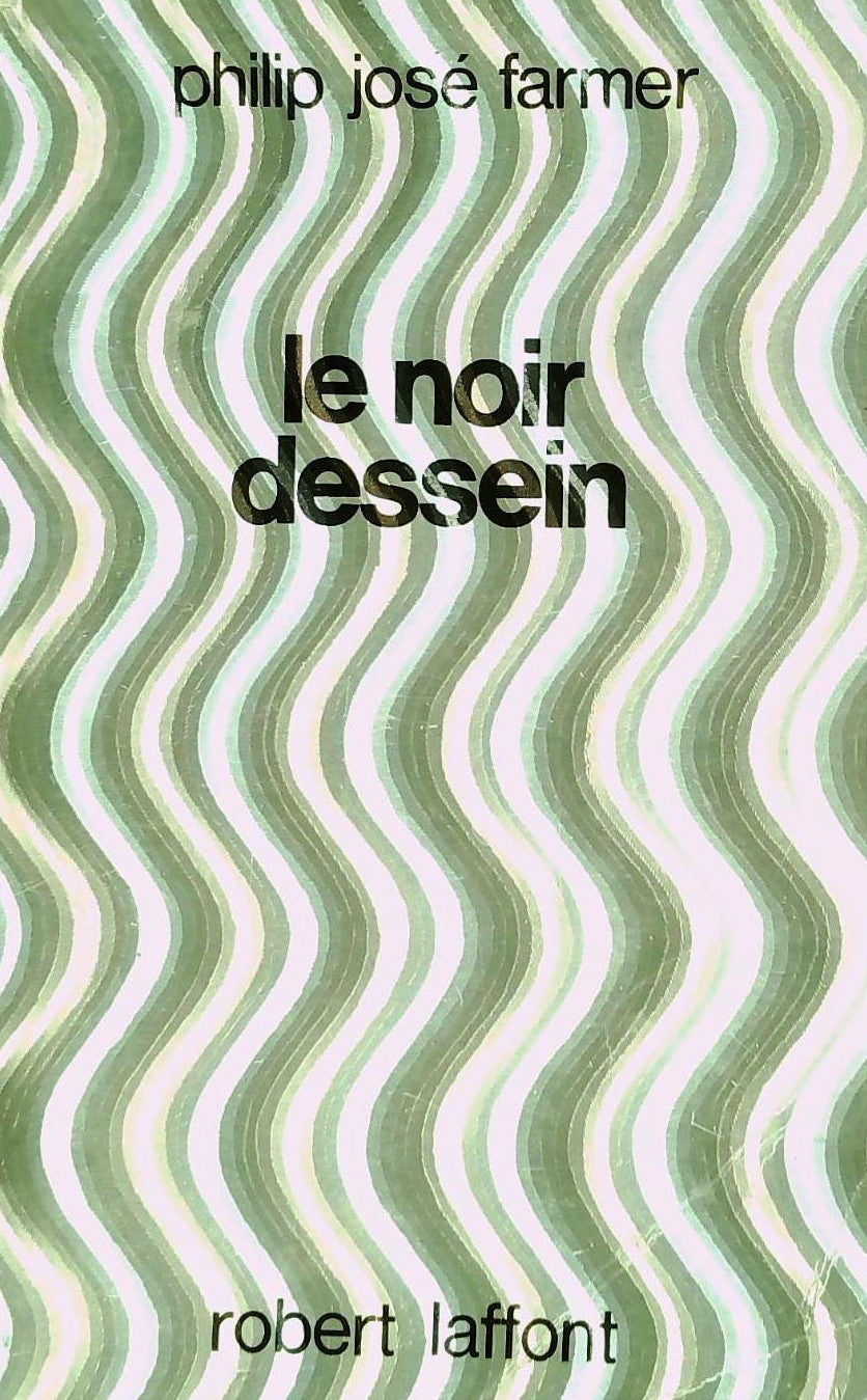 Livre Le noir dessein - Philip José Farmer (Livre d'occasion) - ISBN 2221005325