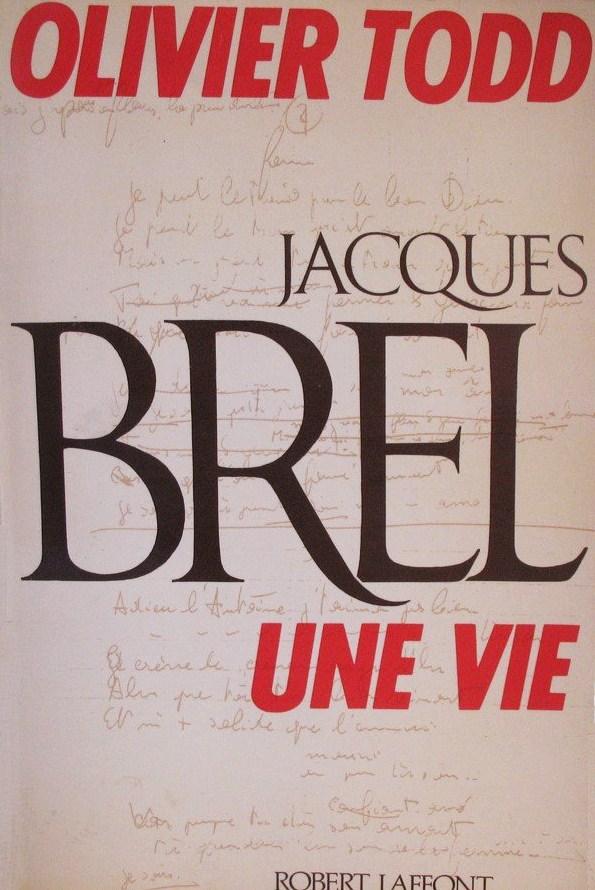 Livre Jacques Brel: Une Vie - Olivier Todd (Livre d'occasion) - ISBN 2221011929