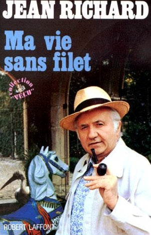 Livre Ma vie sans filet : souvenirs - Jean Richard (Livre d'occasion) - ISBN 2221012097