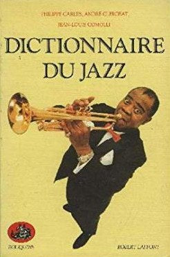 Livre Dictionnaire du Jazz - Philippe Carles (Livre d'occasion) - ISBN 2221045165