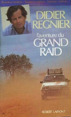 Livre L'aventure du grand raid - Didier Regnier (Livre d'occasion) - ISBN 2221051416