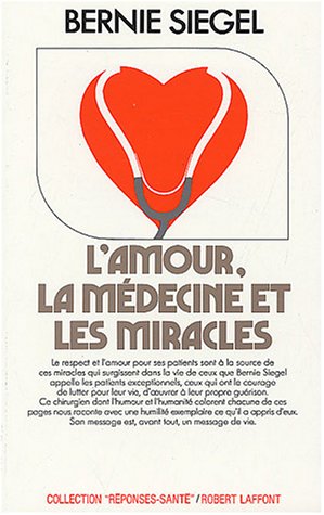 Livre L'amour, la médecine et les miracles - Bernie Siegel (Livre d'occasion) - ISBN 2221055071