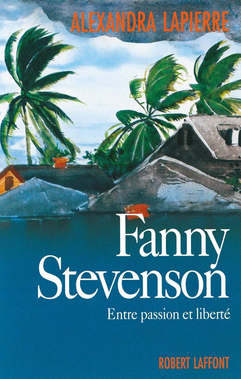 Livre Fanny Stevenson : Entre passion et liberté - Alexandra Lapierre (Livre d'occasion) - ISBN 2...