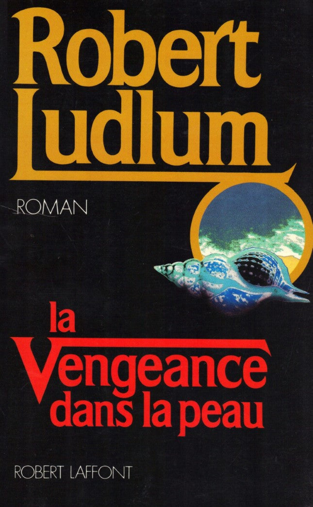 Livre La vengeance dans la peau - Robert Ludlum (Livre d'occasion) - ISBN 2221065085
