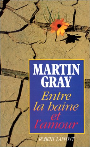 Livre Entre la haine et l'amour - Martin Gray (Livre d'occasion) - ISBN 2221069692