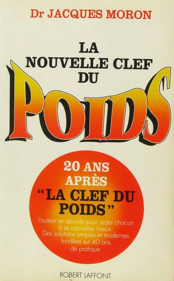 Livre La nouvelle clef du poids - Dr Jacques Moron (Livre d'occasion) - ISBN 2221071220