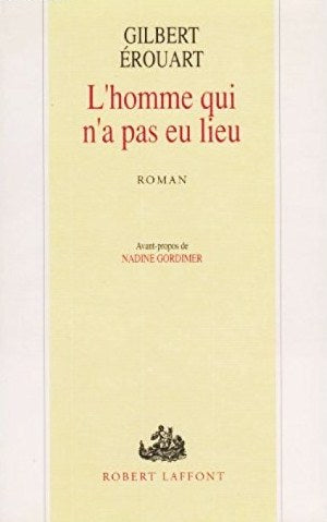 Livre L'homme qui n'a pas eu lieu - Gilbert Érouart (Livre d'occasion) - ISBN 2221072863