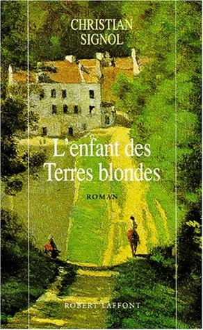 Livre L'enfant des Terres blondes - Christian Signol (Livre d'occasion) - ISBN 2221078152