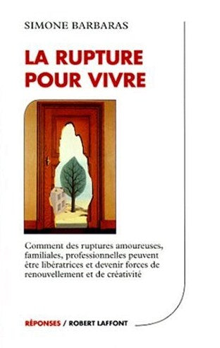 Livre La rupture pour vivre - Simone Barbaras (Livre d'occasion) - ISBN 2221084144