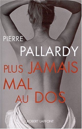 Livre Plus jamais mal au dos - Pierre Pallardy (Livre d'occasion) - ISBN 2221093461