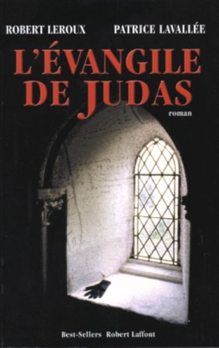 Livre L'Évangile de Judas (Robert Leroux, Patrice Lavallée) (Livre neuf) - ISBN 2221100328