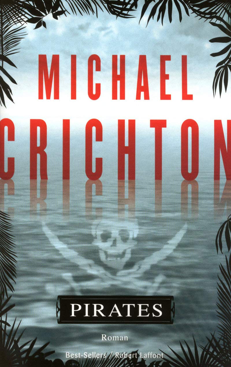 Livre Pirates - Michael Crichton (Livre d'occasion) - ISBN 2221115155