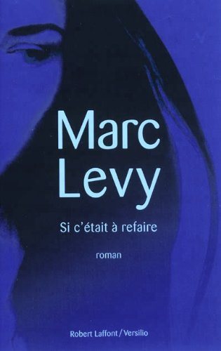 Livre Si c'était à refaire - Marc Levy (Livre d'occasion) - ISBN 2221116801