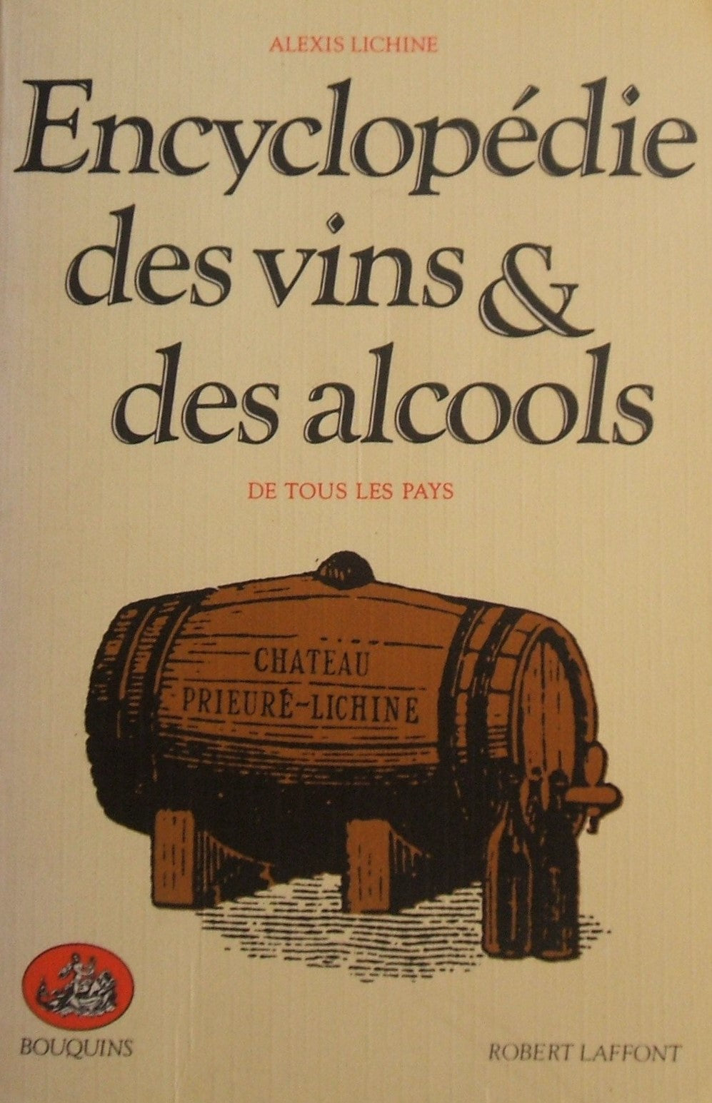 Livre Encyclopédie des vins et alcools de tous les pays - Alexis Lichine (Livre d'occasion) - ISB...