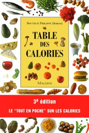 Table des calories (3e édition) - Dr Philippe Dorosz