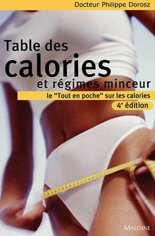 Livre Table des calories et régime minceur - Dr Philippe Dorosz (Livre d'occasion) - ISBN 2224028504