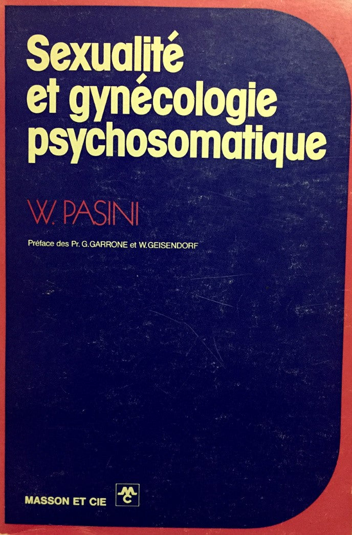 Livre Sexualité et gynécologie psychosomatique - W. Pasini (Livre d'occasion) - ISBN 2225384347