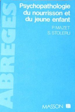 Livre Psychopathologie du nourrisson et du jeune enfant - P. Mazet (Livre d'occasion) - ISBN 2225...