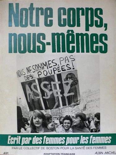 Livre Notre corps, nous même : Écrit par des femmes pour les femmes - Collectif (Livre d'occasion...