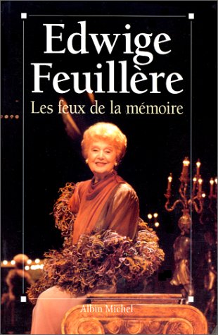 Livre Les feux de la mémoire - Edwige Feuillère (Livre d'occasion) - ISBN 2226004114