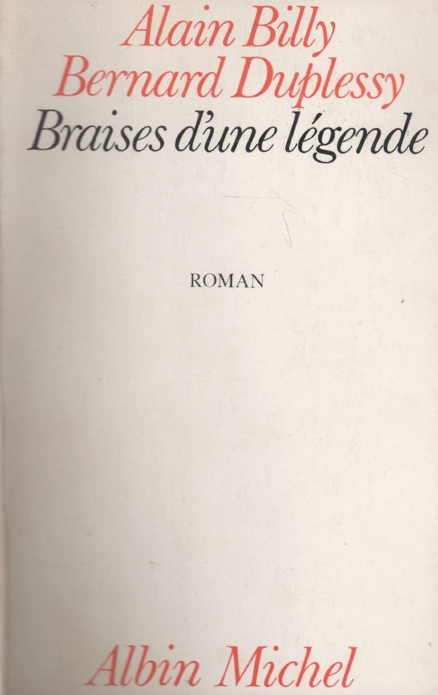 Livre Braises d'une légende - Alain Billy (Livre d'occasion) - ISBN 2226013814