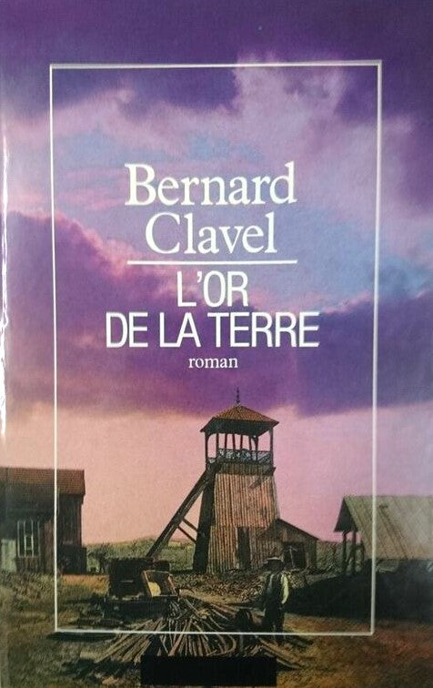 Livre L'or de la Terre (Bernard Clavel) (Livre d'occasion) - ISBN 2226019839