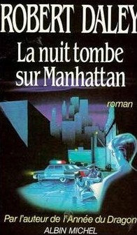 Livre La nuit tombe sur Manhattan - Robert Daley (Livre d'occasion) - ISBN 2226027947