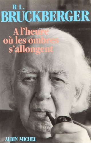 Livre À l'heure où les ombres s'allongent - R.L. Bruckberger (Livre d'occasion) - ISBN 2226036199