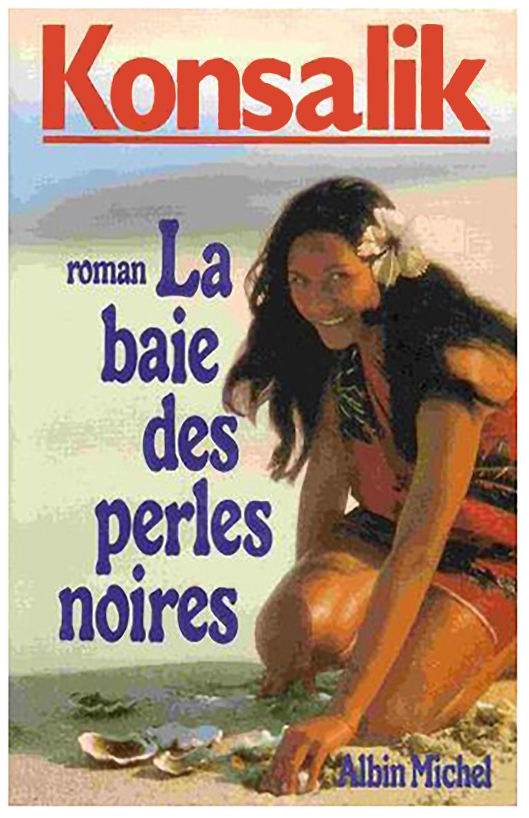 Livre La baie des perles noires - Heinz G. Konsalik (Livre d'occasion) - ISBN 2226053875