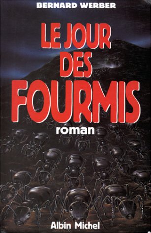 Livre Le jour des fourmis - Bernard Werber (Livre d'occasion) - ISBN 2226061185
