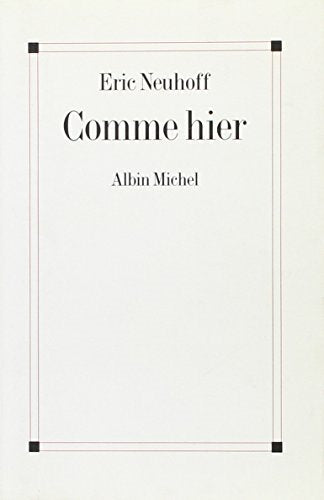 Livre Comme hier - Eric Neuhoff (Livre d'occasion) - ISBN 2226063226