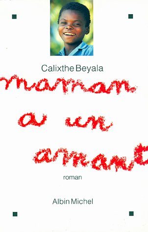 Livre Maman a un amant - Calixthe Beyala (Livre d'occasion) - ISBN 2226063986