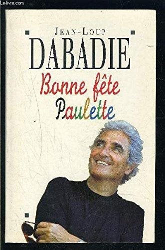 Livre Bonne fête Paulette - Jean-Loup Dabadie (Livre d'occasion) - ISBN 2226064028