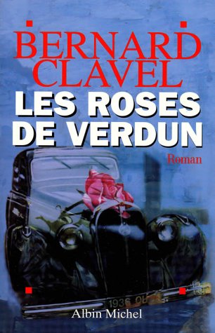 Livre Les roses de Verdun - Bernard Clavel (Livre d'occasion) - ISBN 2226069887