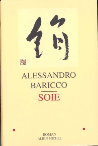 Livre Soie (Alessandro Baricco) (Livre neuf) - ISBN 2226088814