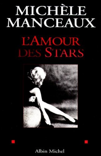 L'amour des stars - Michlèle Manceaux