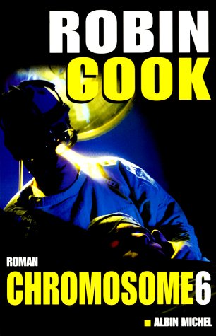 Livre Chromosome 6 - Robin Cook (Livre d'occasion) - ISBN 2226116095