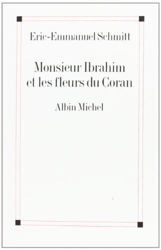Livre Monsieur Ibrahim et les fleurs du Coran - Eric-Emmanuel Schmitt (Livre d'occasion) - ISBN 2...