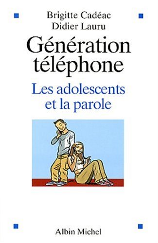 Livre Génération téléphone : Les adolescents et la parole - Brigitte Cadéac (Livre d'occasion) - ...