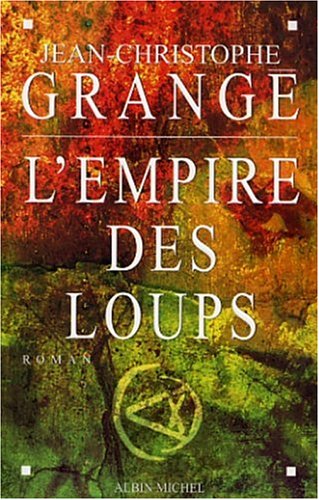 Livre L'empire des loups (Jean-Christophe Grangé) (Livre d'occasion) - ISBN 222613624X