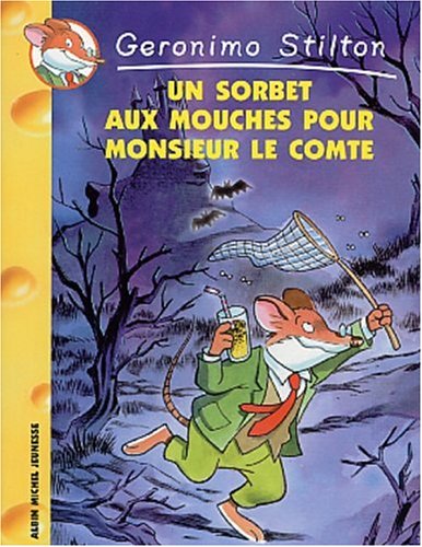 Livre Un sorbet aux mouches pour Monsieur le Comte - Geronimo Stilton (Livre d'occasion) - ISBN 2...