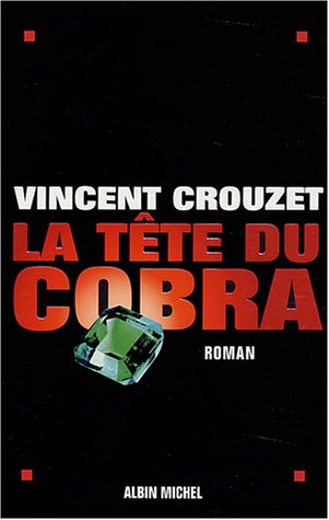 Livre La tête du cobra - Vincent Crouzet (Livre d'occasion) - ISBN 2226149597