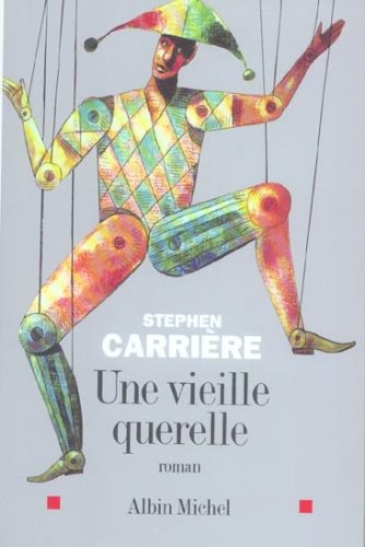 Livre Une vieille querelle - Stephen Carrière (Livre neuf) - ISBN 2226150986