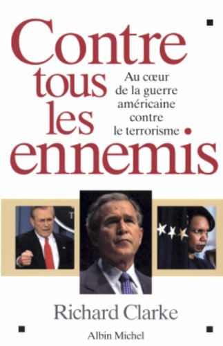 Livre Contre tous les ennemis : au coeur de la guerre américaine contre le terrorisme - Richard C...