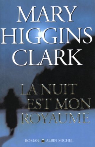 Livre La nuit est mon royaume - Mary Higgins Clark (Livre d'occasion) - ISBN 2226153764